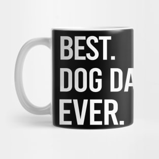 Best Dog Dad Ever, Dog Dad. Father's Day Gift. Dog Lovers Gift. Mug